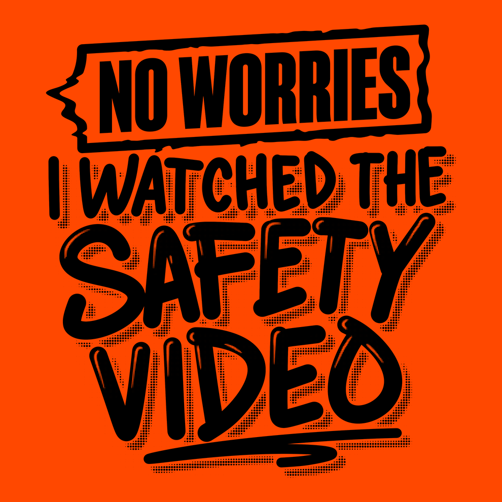 Watched the Safety Videos- Long Sleeve Safety Yellow Hi-Vis T-Shirt