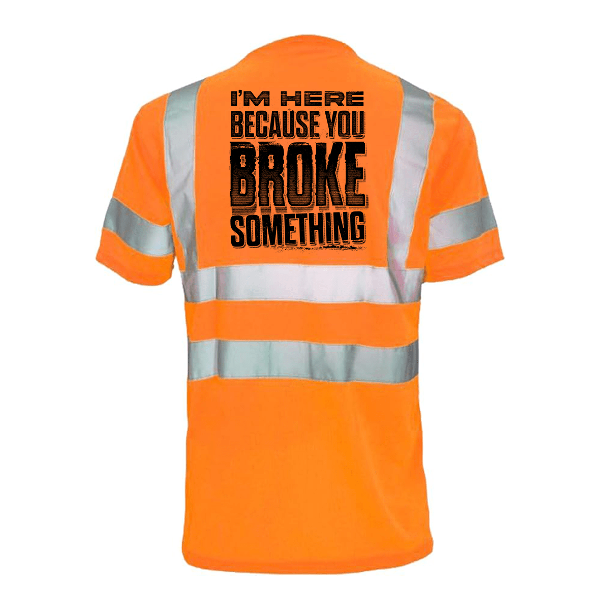 Broke Something - Reflective Safety T-Shirt