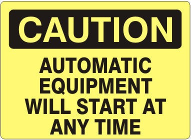 Caution - Automatic Equipment Will Start at Any Time