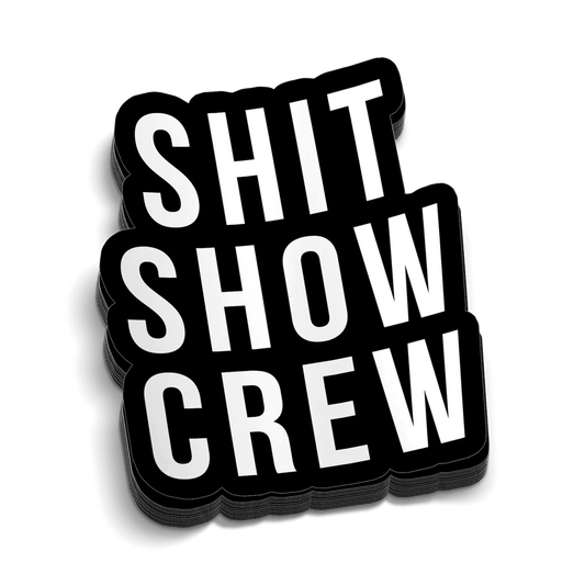 Shit Show Crew Hard Hat Decal
