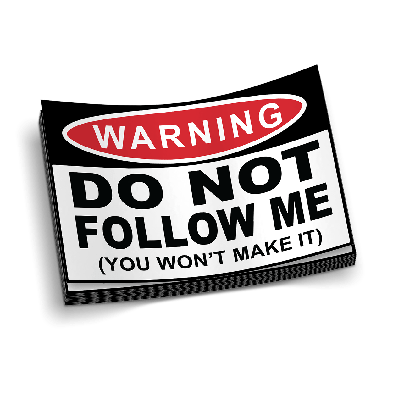 Don't Follow Me - Warning - Decal