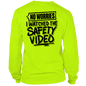 Watched the Safety Videos- Long Sleeve Safety Yellow Hi-Vis T-Shirt