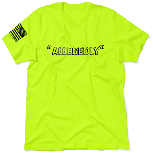 Allegedly - Safety Yellow T-Shirt