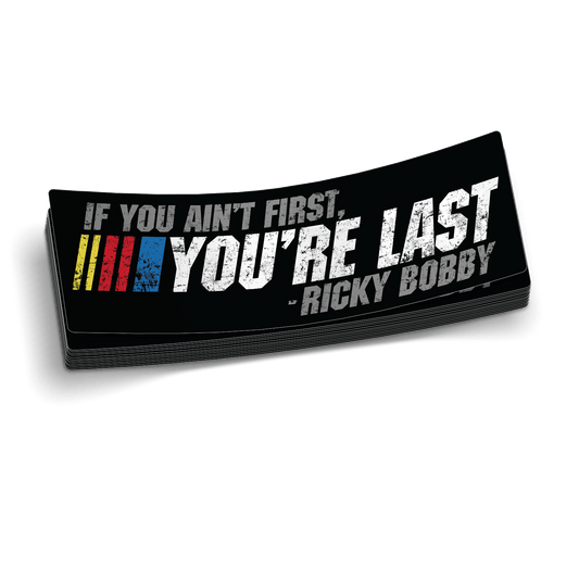 If Your Not First 6 Inch Decal