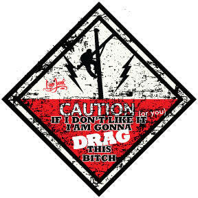 Caution Drag Up